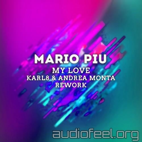 Mario Più & Karl8, Andrea Monta - My Love (Karl8 & Andrea Monta Rework) [DIG160739]